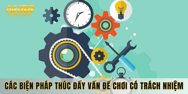 Thực hiện các biện pháp thúc đẩy cho hiệu quả tốt hơn