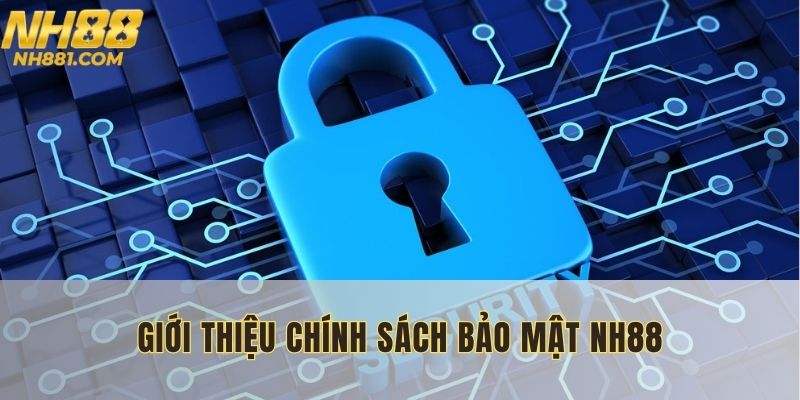 Chính sách bảo mật gồm các quy định chuẩn quốc tế