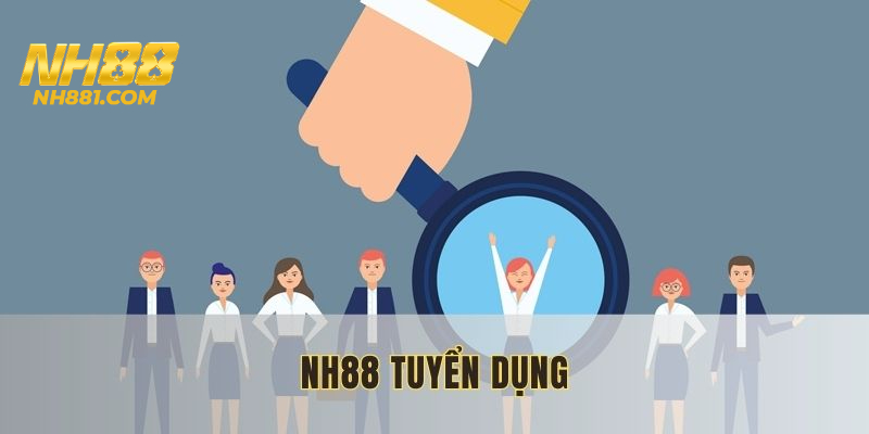 nh88 tuyển dụng
