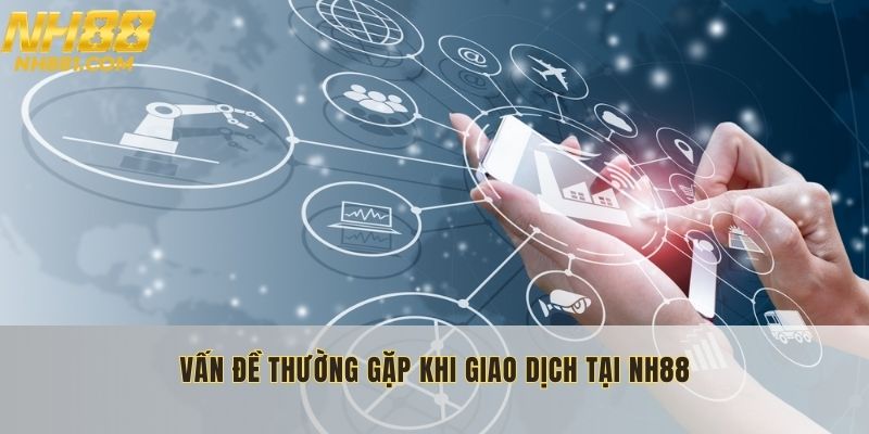 Nắm rõ những lưu ý về các vấn đề thường gặp