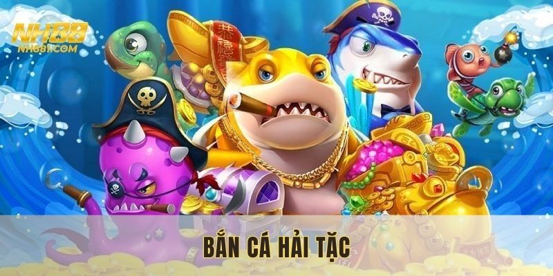 bắn cá hải tặc